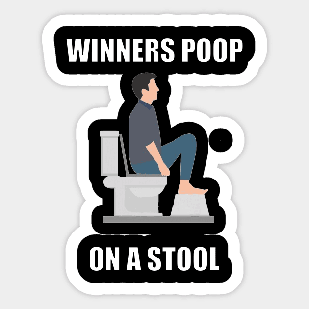 Winners poop on a stool! Sticker by ericsj11